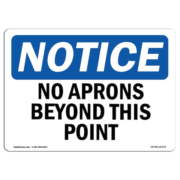 Safety Sign, OSHA Notice, 12" Height, 18" Width, No Aprons Beyond This Point Sign, Landscape